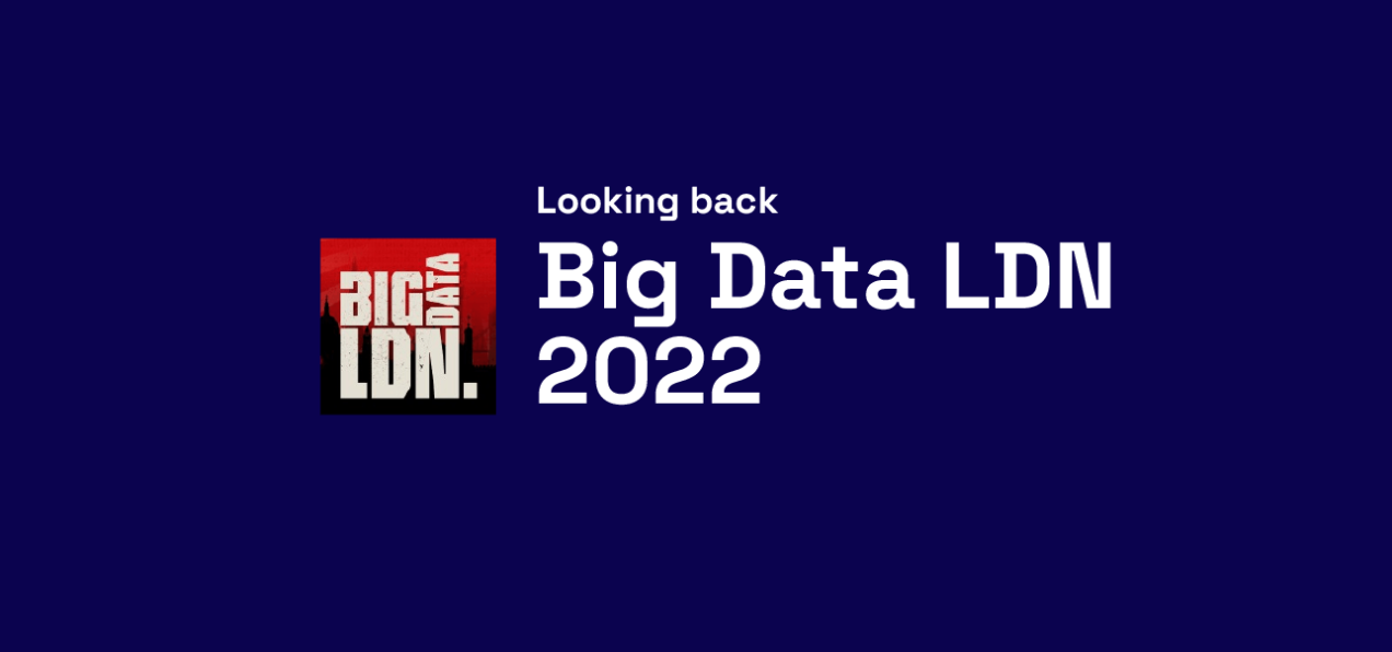 looking back big data london 2022