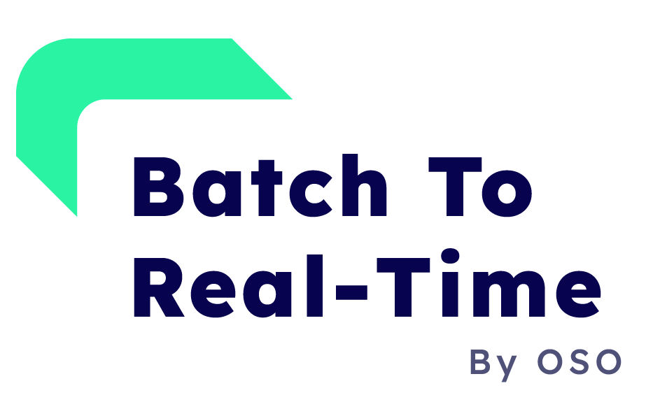 Batch-To-Real-Time