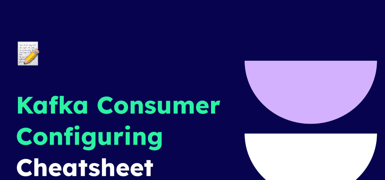 kafka consumer configuration cheatsheet