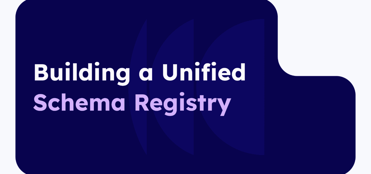 Building a Unified Schema Registry