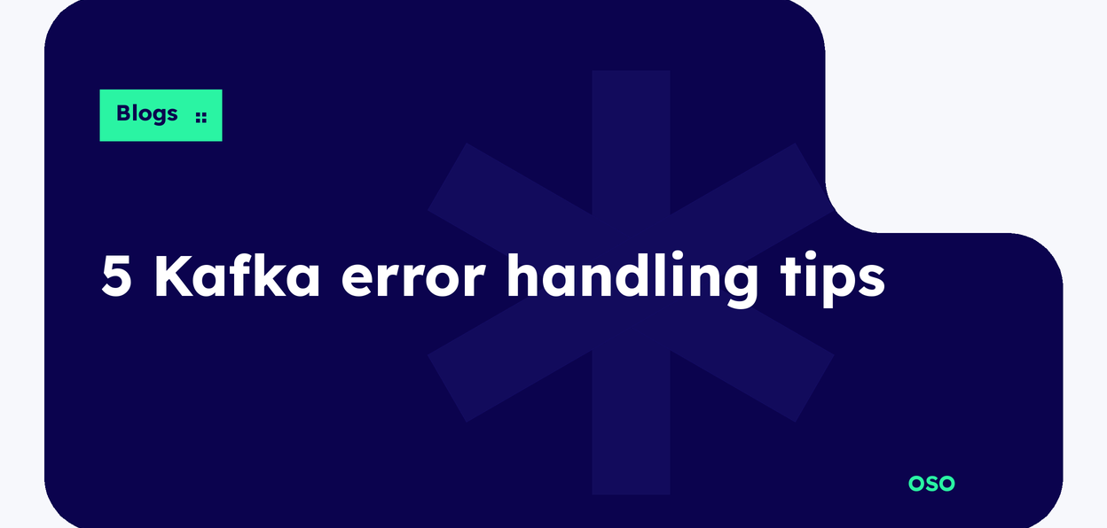 OSO guide to five Kafka error handling patterns, including dead letter topics and retry topics, with white title text on a navy panel and a lime Blogs label.