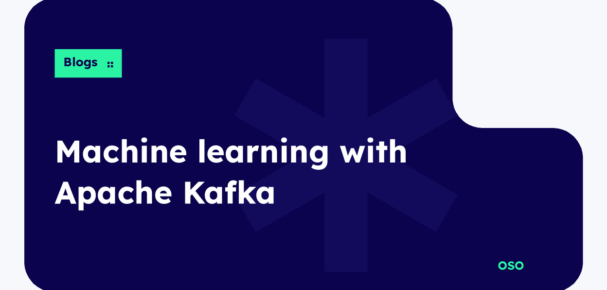 OSO guide to machine learning with Apache Kafka, with white title text on a navy panel and a lime Blogs label.