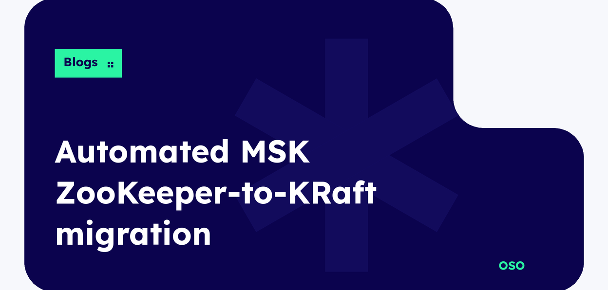 OSO guide to an automated MSK ZooKeeper-to-KRaft migration tool, with white title text on a navy panel and a lime Blogs label.