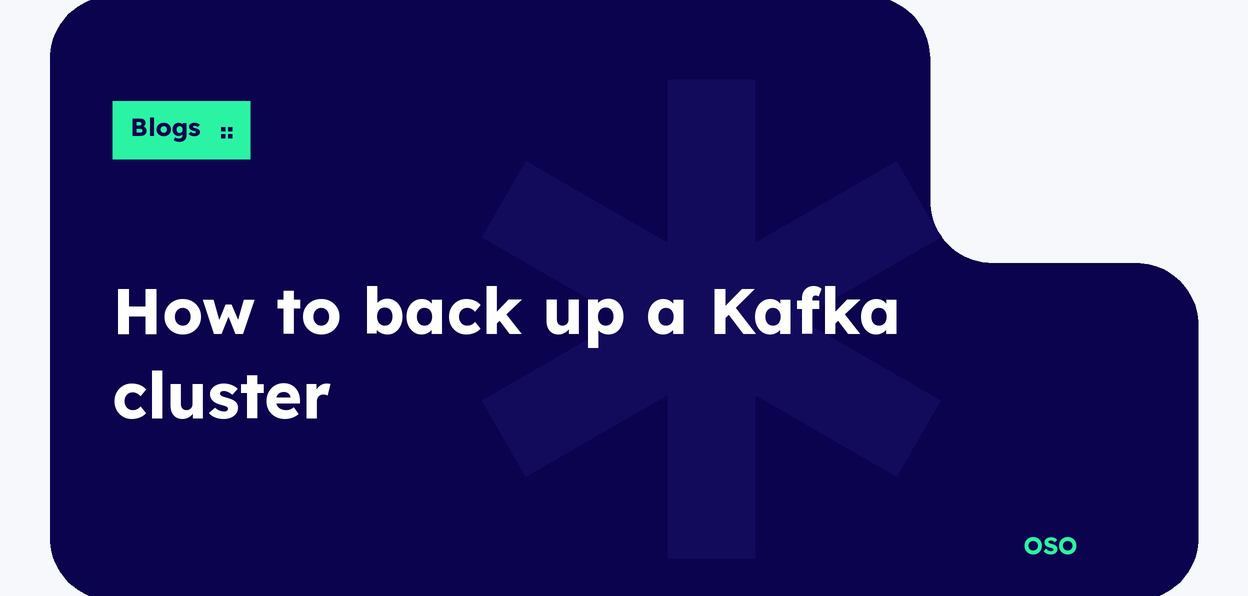 OSO guide to backing up a Kafka cluster with point-in-time recovery and consumer offset restore, with white title text on a navy panel and a lime Blogs label.